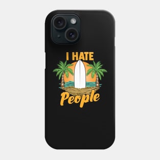 Funny I Hate People Relaxing Beach Vacation Pun Phone Case