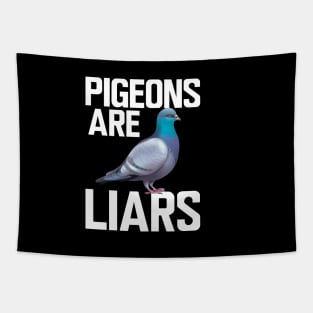 Pigeon - Pigeons are liars w. Tapestry