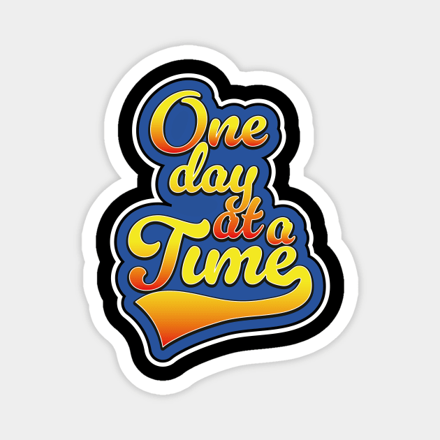 One day at a time Magnet by nickemporium1