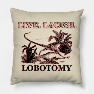 Live. Laugh. Lobotomy Dinosaur Pillow