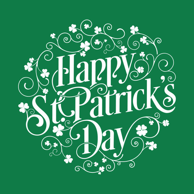 Happy saint Patrick’s day by WordFandom