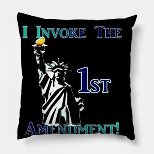 I Invoke the 1st Amendment! Pillow