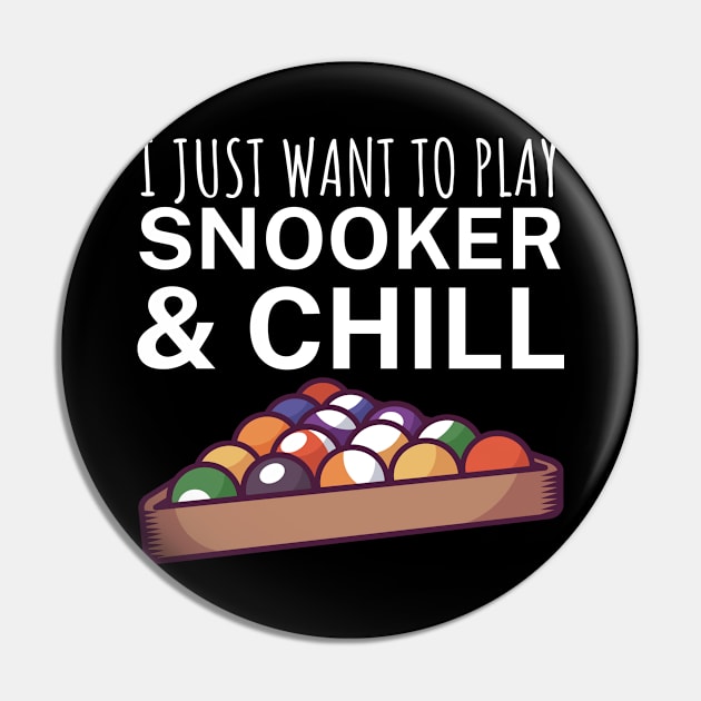 I just want to play snooker and chill Pin by maxcode