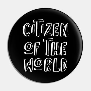 Citizen of the World - Global Citizens - Humanitarian Shirt Pin