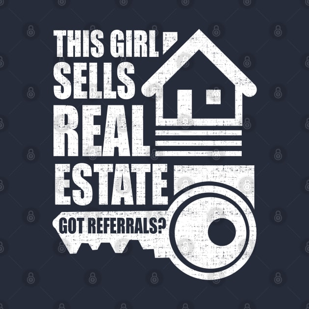 This Girl Sells Real Estate  Got Referrals? by Mommag9521