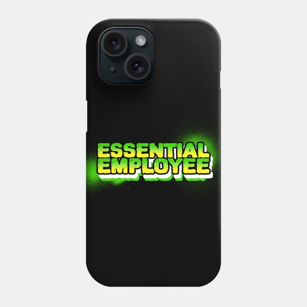 Essential employee meme Phone Case by Sabahmd