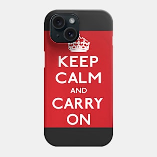 Keep Calm And Carry On Phone Case