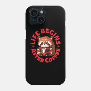 "Life Begins After Coffee" design Phone Case