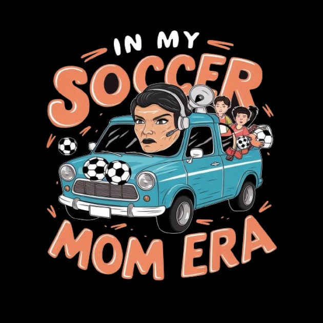 In My Soccer Mom Era Retro Soccer Mama Shirt Mothers Day Tee by ARTA-ARTS-DESIGNS