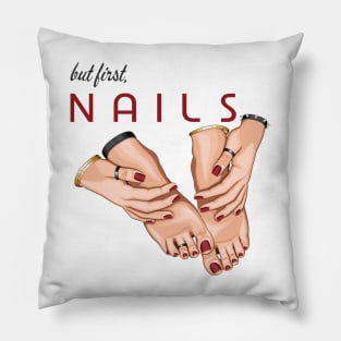 But first, Nails Pillow