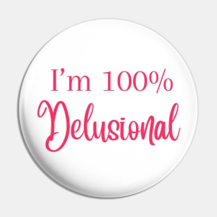 I'm 100% delusional tiktok viral meme cool tshirt design pink girly Pin