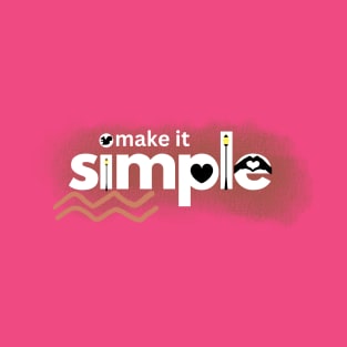 Make it simple T-Shirt