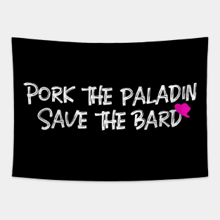 Pork the Paladin, Save the Bard Tapestry