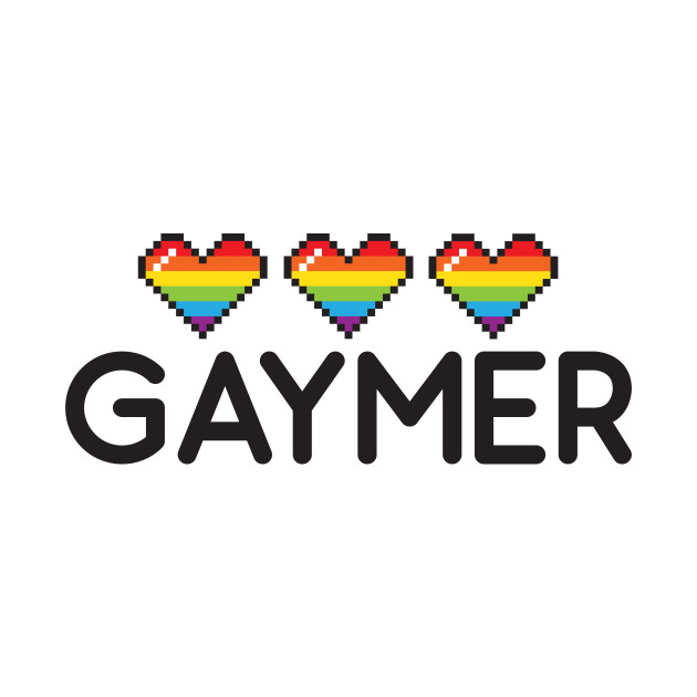 Gaymer Funny Geeky Lgbt Pride Lgbt T Shirt Teepublic