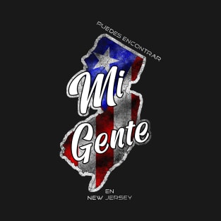 "Mi Gente" Boricua in New Jersey T-Shirt