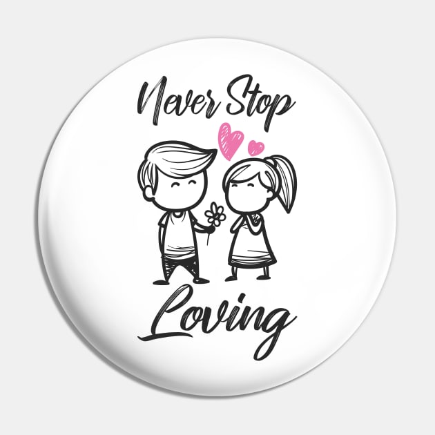 'Never Stop Loving' Awesome Family Love Gift Pin by ourwackyhome