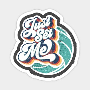 Just Set Me | Retro Volleyball Design Magnet