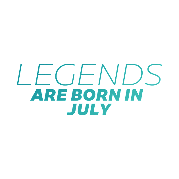 legends are born in july by DeekayGrafx