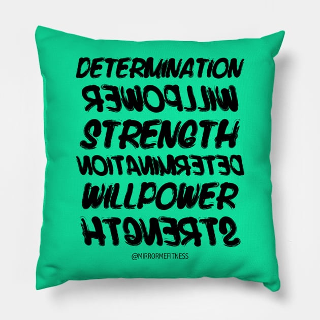 DETERMINATION + WILLPOWER + STRENGTH | BLACK INK Pillow by MirrorMeFitness