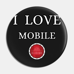 I LOVE MOBILE | Alabam county United state of america Pin