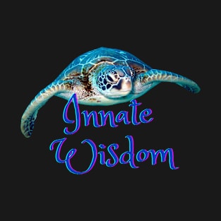 Innate wisdom T-Shirt