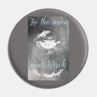 To the moon and back... Pin