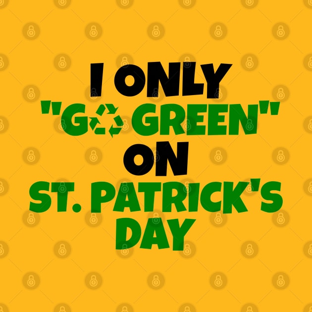 Funny St Patricks Day Pun by POD Creations