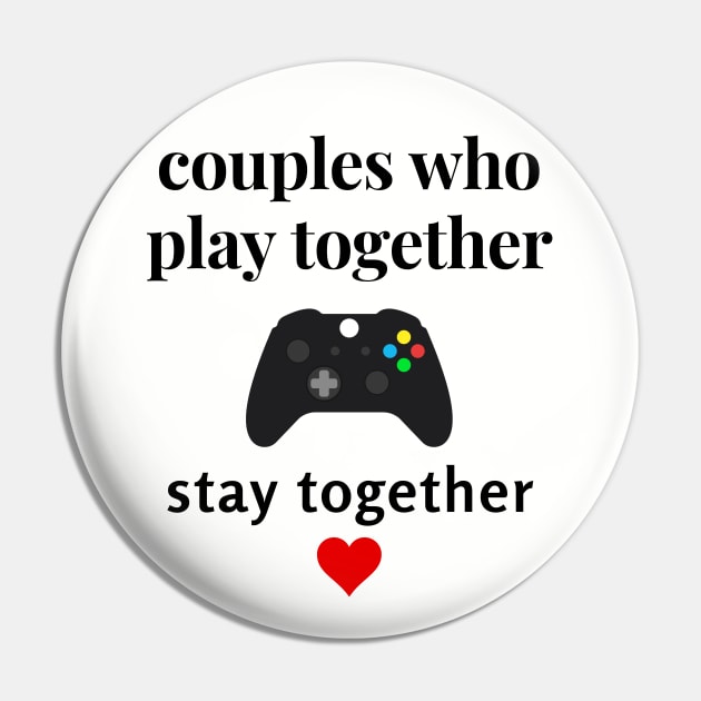 Couples Who Play Together Stay Together Valentines Day Gamer tshirt Pin by Gamers World Store