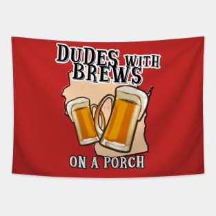 Dudes With Brews on a Porch Tapestry