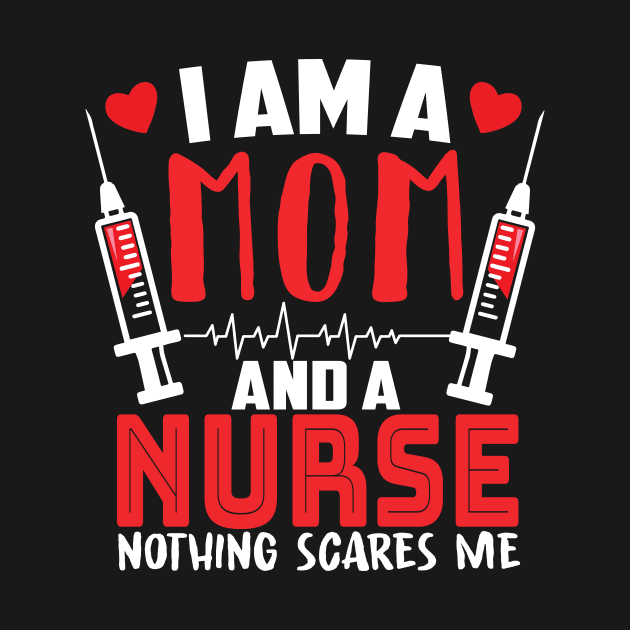 i am a mom and a nurse gift by Lomitasu
