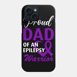 Epilepsy Awareness Proud Dad of an Epilepsy Warrior Phone Case