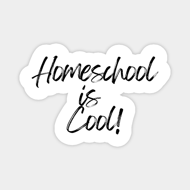 Homeschool is Cool! Magnet by Gemkovitz