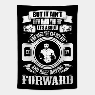 How hard you can get hit and keep moving forward Tapestry