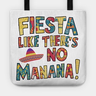 Fiesta Like There's No Mañana Tote