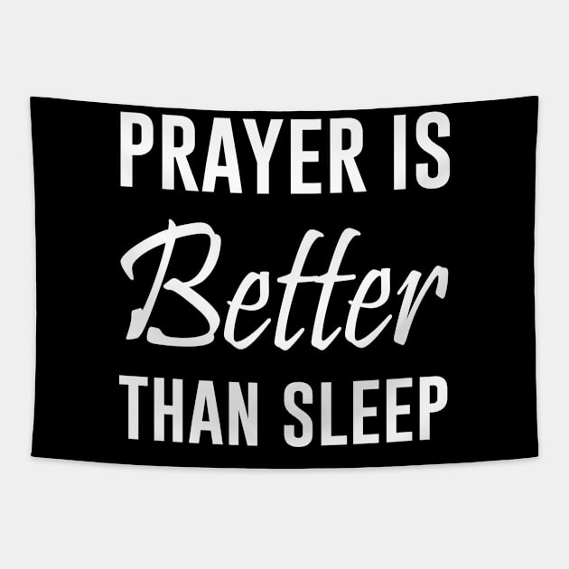 Prayer is Better than sleep Tapestry by anema