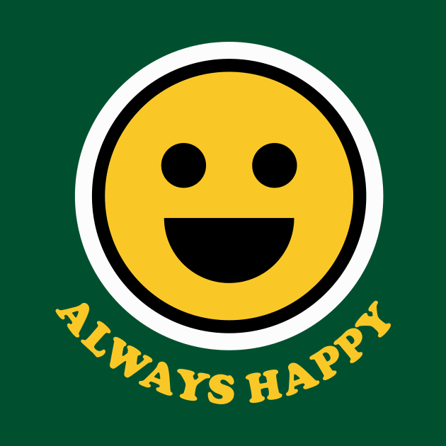 Smiley Faces: Always Happy by POD Anytime