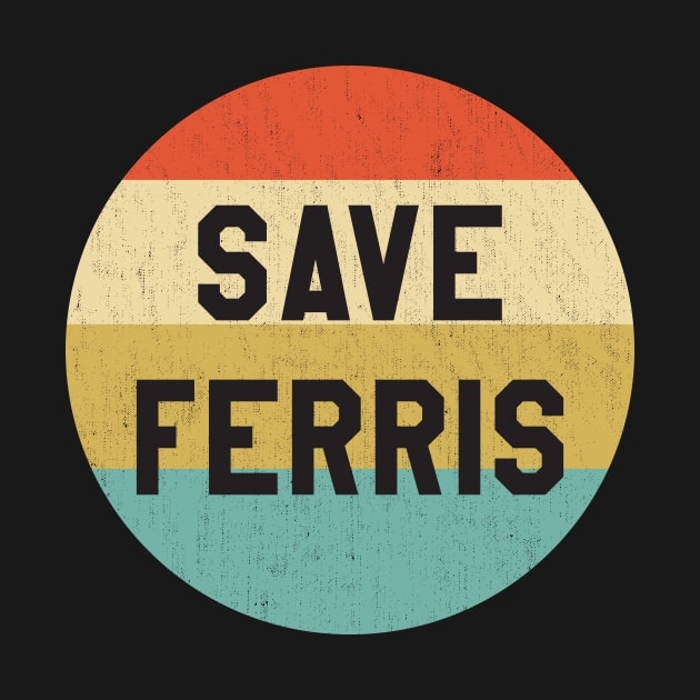 Ferris Bueller - Save Ferris by Pablo_jkson