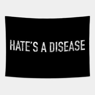 Hate’s A Disease Tapestry