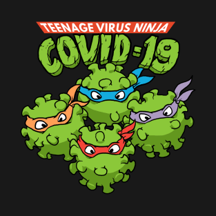 Teenage Virus Ninja Covid19 T-Shirt