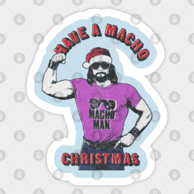 Have A Macho Christmas - Vintage - Macho Man - Sticker