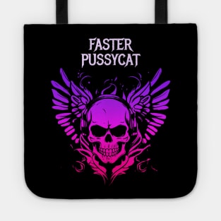 faster pussycat Tote