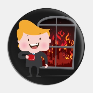 Let's Watch the World Burn Pin