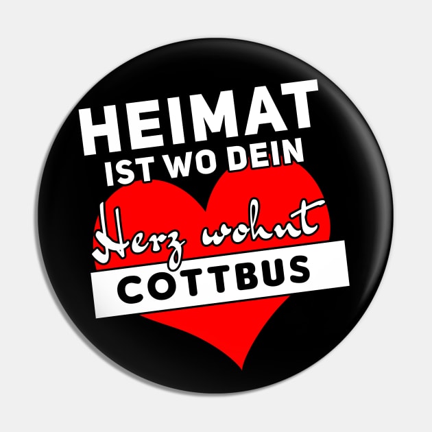 Heimat ist wo dein Herz wohnt, Cottbus Pin by DePit DeSign