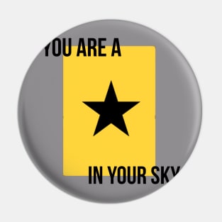 You are a star in your sky Pin