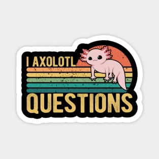 I Axolotl Questions Kids Funny Kawaii axolotl costume T-Shirt Magnet