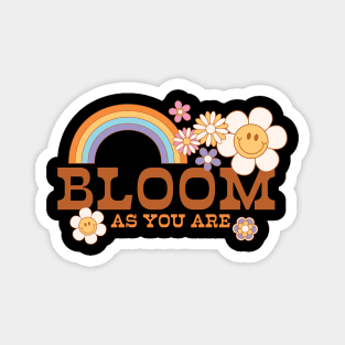 " Bloom As You Are " groovy retro hippie distressed design with a positive quote Magnet