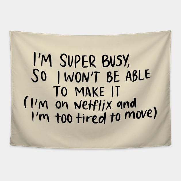 I'm Super Busy White Lie Party Design Tapestry by Slletterings