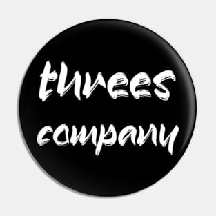 threes company Pin