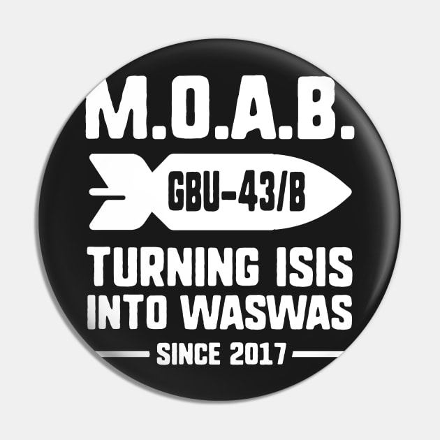 MOAB Mother Of All Bombs Pin by dumbshirts