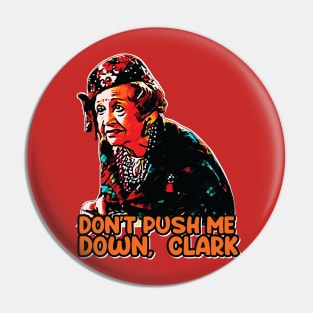 Don't Push Me Down, Clark! Pin